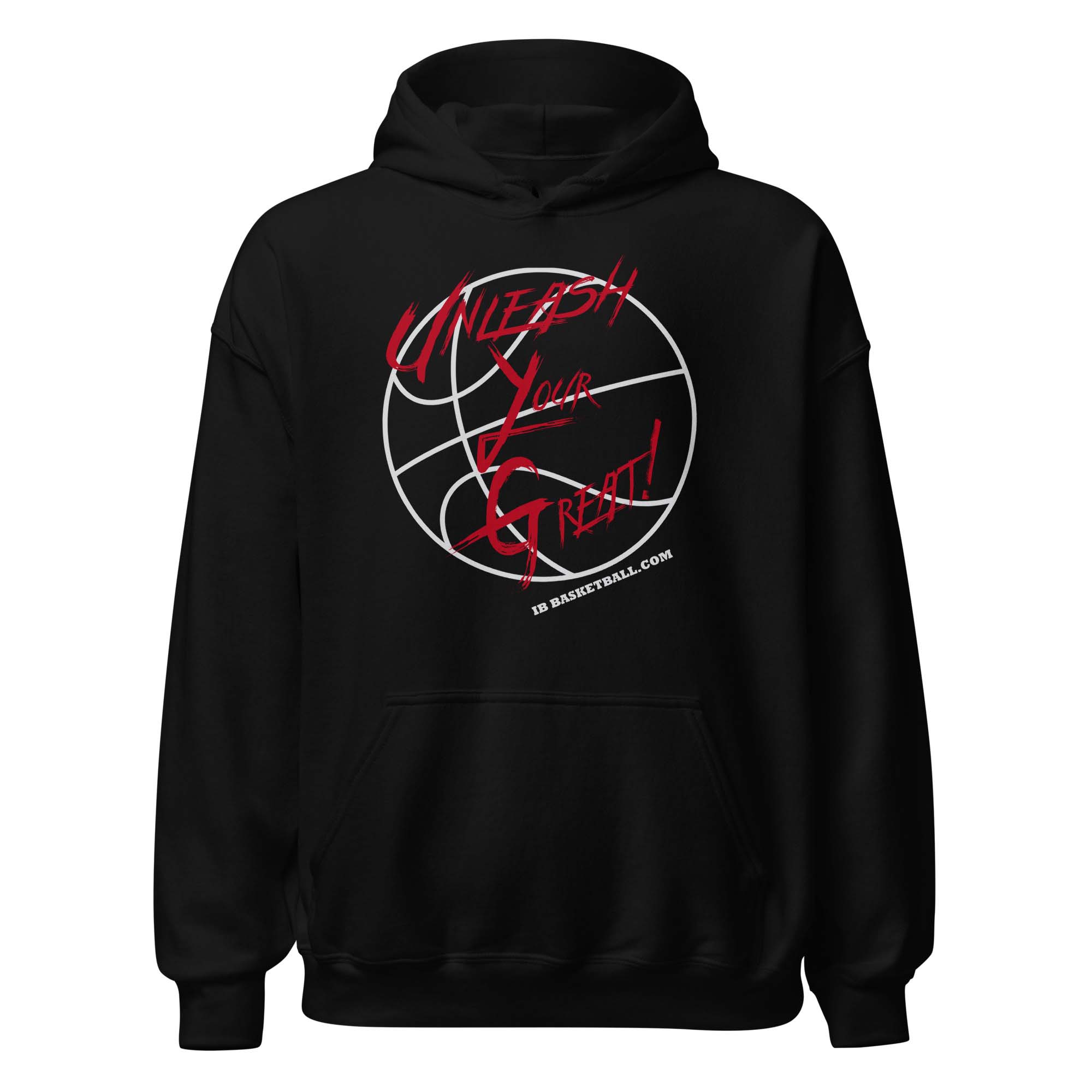 IB BASKETBALL UNLEASH YOUR GREAT BIG BBALL HOODIE